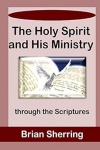 The Holy Spirit and His Ministry through the Scriptures